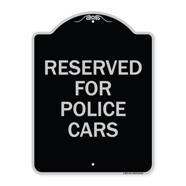 Signmission Reserved for Police Cars Heavy-Gauge Aluminum Architectural Sign, 24" x 18", BS-1824-23180 A-DES-BS-1824-23180 - main